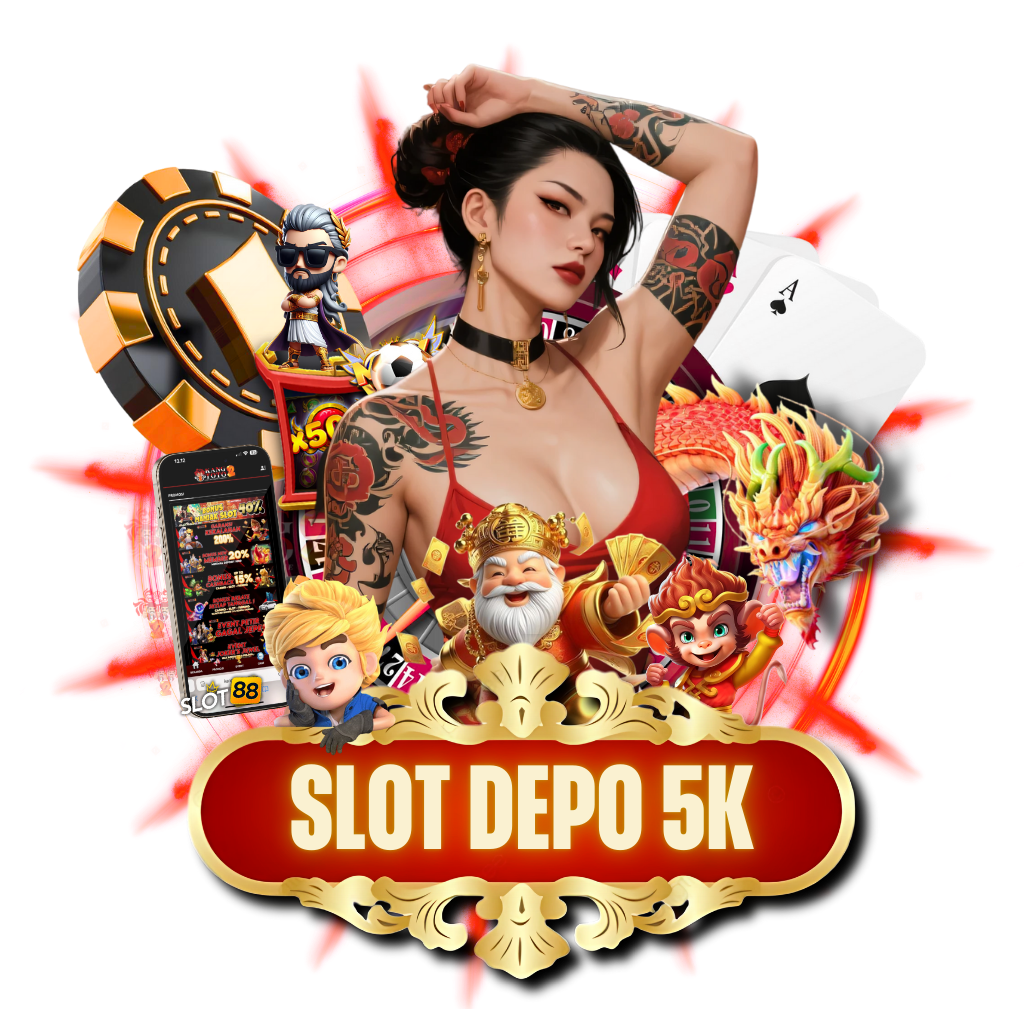 Slot Depo 5K: Situs Slot Online Gacor Link Slot Deposit 5000 Dana Tanpa Potongan